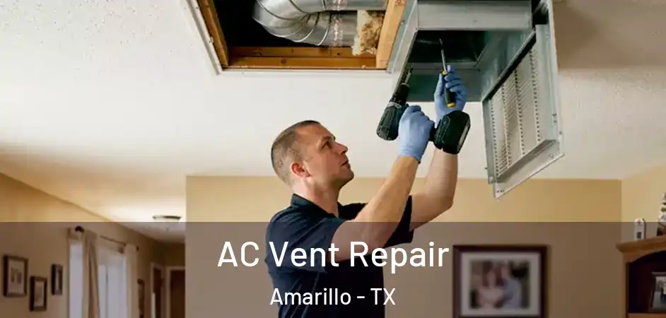  AC Vent Repair Amarillo - TX