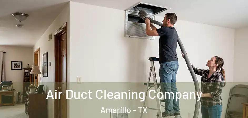  Air Duct Cleaning Company Amarillo - TX