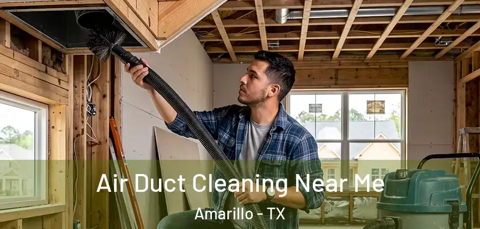  Air Duct Cleaning Near Me Amarillo - TX