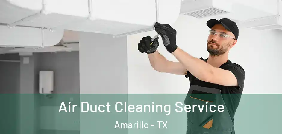  Air Duct Cleaning Service Amarillo - TX