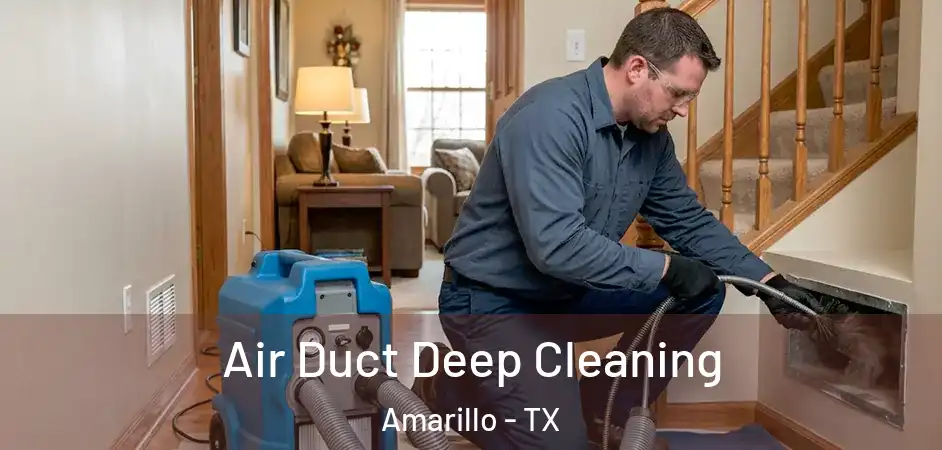 Air Duct Deep Cleaning Amarillo - TX