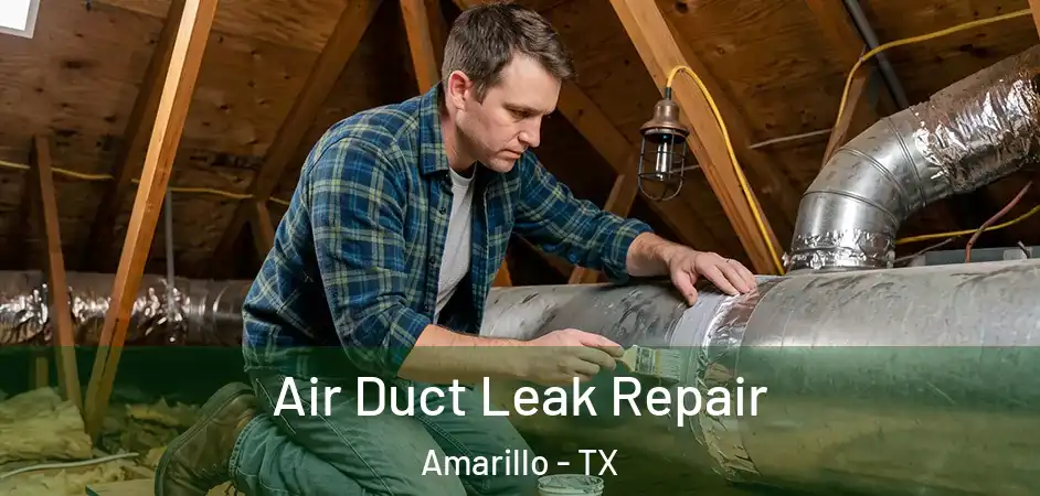  Air Duct Leak Repair Amarillo - TX