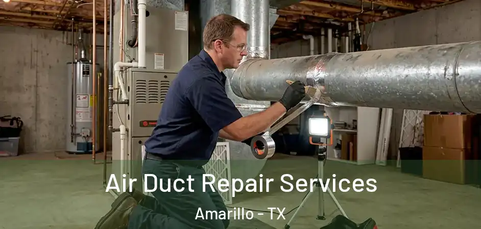 Air Duct Repair Services Amarillo - TX