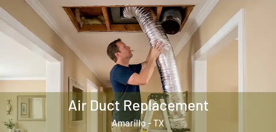  Air Duct Replacement Amarillo - TX