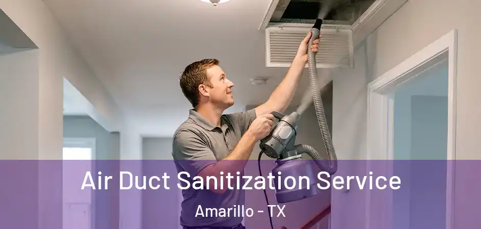  Air Duct Sanitization Service Amarillo - TX