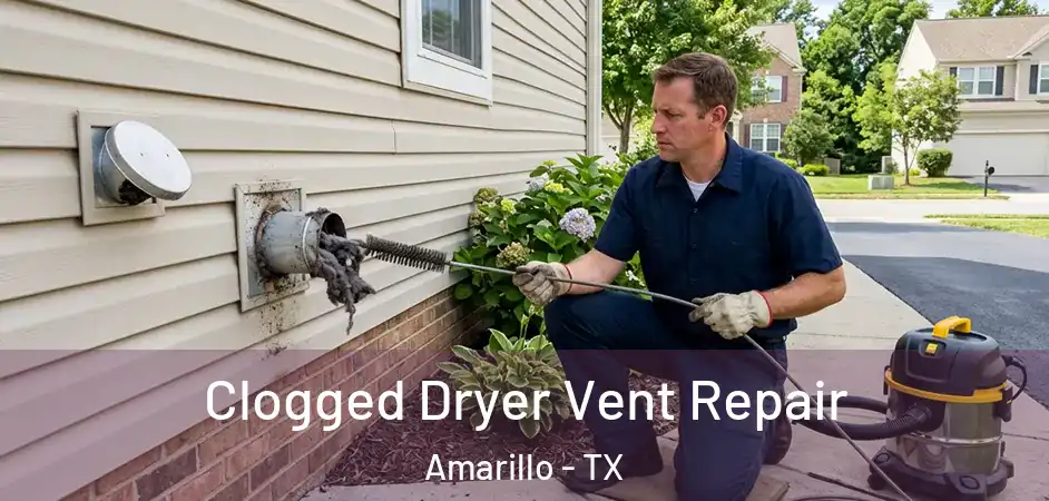  Clogged Dryer Vent Repair Amarillo - TX