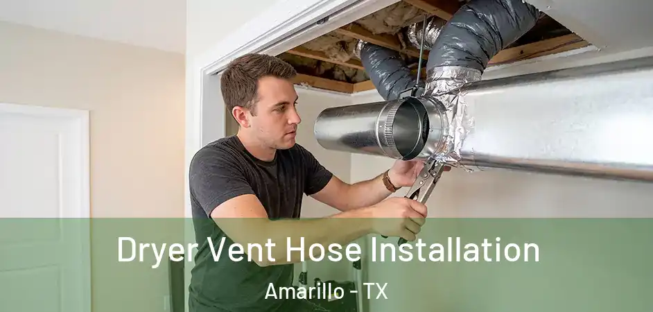  Dryer Vent Hose Installation Amarillo - TX