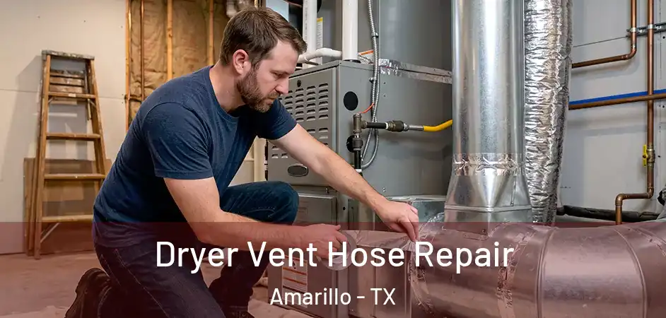 Dryer Vent Hose Repair Amarillo - TX
