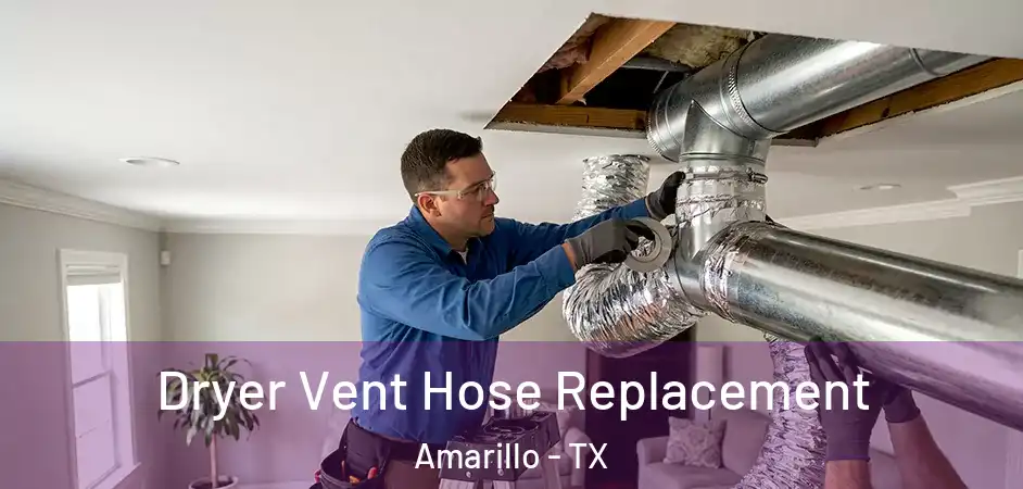  Dryer Vent Hose Replacement Amarillo - TX