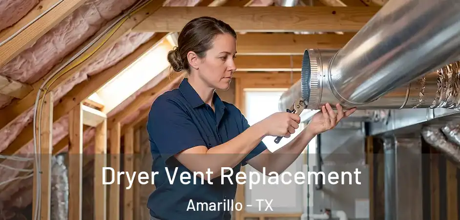  Dryer Vent Replacement Amarillo - TX
