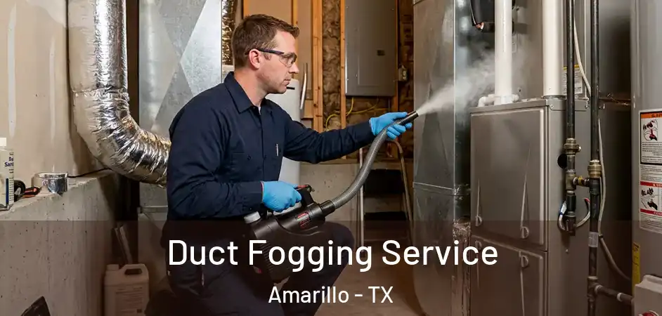  Duct Fogging Service Amarillo - TX