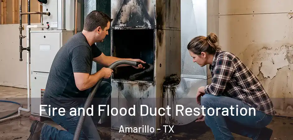 Fire and Flood Duct Restoration Amarillo - TX