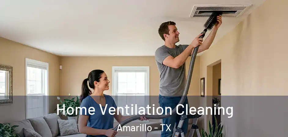  Home Ventilation Cleaning Amarillo - TX