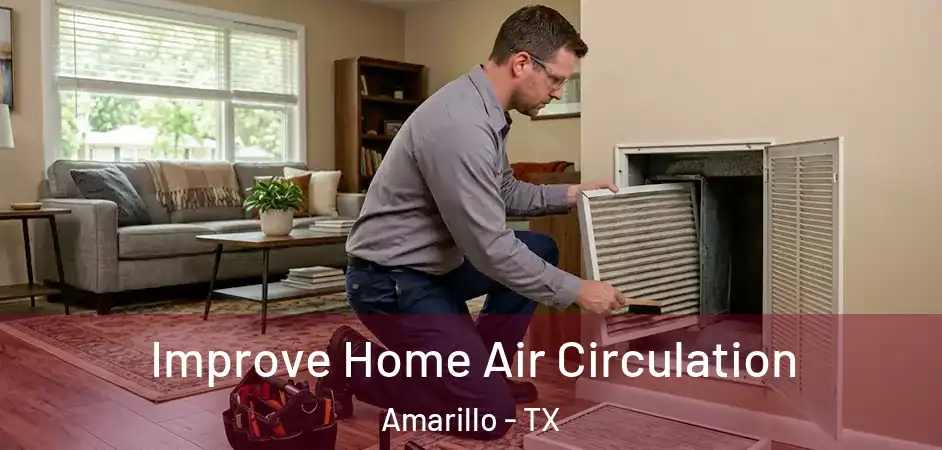  Improve Home Air Circulation Amarillo - TX