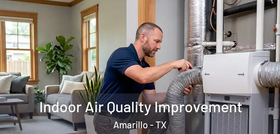  Indoor Air Quality Improvement Amarillo - TX