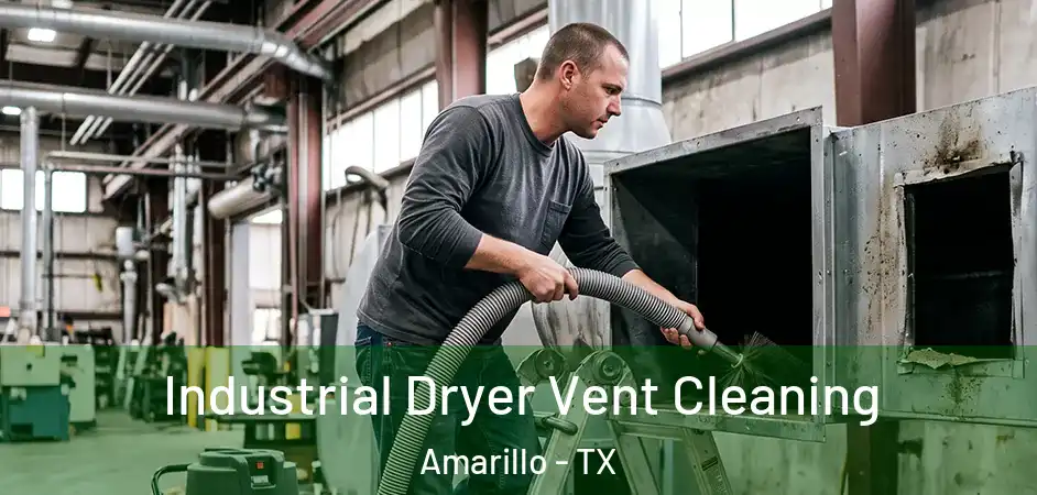  Industrial Dryer Vent Cleaning Amarillo - TX