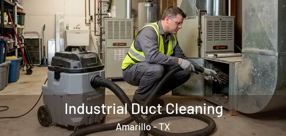  Industrial Duct Cleaning Amarillo - TX