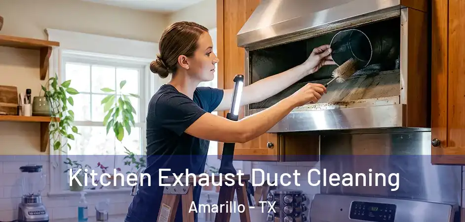  Kitchen Exhaust Duct Cleaning Amarillo - TX