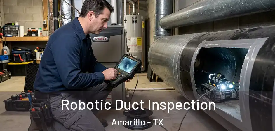  Robotic Duct Inspection Amarillo - TX